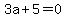3a%2B5=0