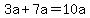 3a%2B7a=10a