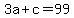 3a%2Bc=99
