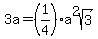 3a=+%281%2F4%29+a%5E2sqrt%283%29