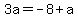 3a=-8%2Ba