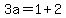 3a=1%2B2