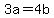 3a=4b