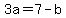 3a=7-b