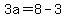 3a=8-3