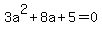 3a%5E2%2B8a%2B5=0