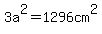 3a%5E2=1296cm%5E2