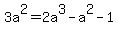 3a%5E2=2a%5E3-a%5E2-1