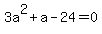 3a%5E2+%2B+a+-+24+=+0
