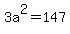 3a%5E2+=+147