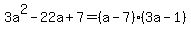 3a%5E2-22a%2B7=%28a-7%29%283a-1%29