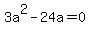 3a%5E2-24a+=+0