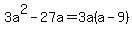 3a%5E2-27a=3a%28a-9%29