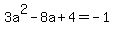 3a%5E2-8a%2B4=-1