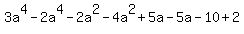 3a%5E4+-+2a%5E4+-+2a%5E2+-4a%5E2+%2B+5a+-+5a+-+10+%2B+2
