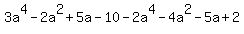 3a%5E4-2a%5E2%2B5a-10-2a%5E4-4a%5E2-5a%2B2