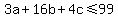 3a+%2B+16b+%2B+4c+%3C=+99