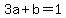 3a+%2B+b++=+1