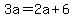 3a+=+2a+%2B+6