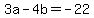 3a+-+4b+=+-22
