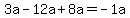 3a-12a%2B8a=-1a