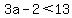 3a-2+%3C+13