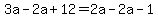 3a-2a%2B12=2a-2a-1