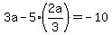 3a-5%282a%2F3%29=-10