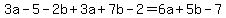 \"3a-5-2b%2B3a%2B7b-2=6a%2B5b-7\"