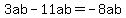 3ab-11ab=-8ab