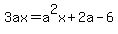 3ax=a%5E2x%2B2a-6