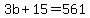 3b%2B15=561