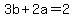 3b%2B2a=2