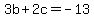 3b%2B2c=-13