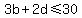 3b%2B2d%3C=30