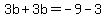 3b%2B3b=-9-3