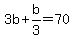 3b%2Bb%2F3=70