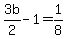 3b%2F2-1=1%2F8