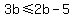 3b%3C=2b-5