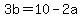 3b=10-2a