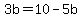 3b=10-5b
