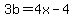 3b=4x-4