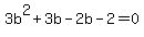 3b%5E2+%2B+3b-2b+-2=0