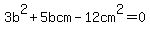 3b%5E2+%2B+5bcm++-12cm%5E2+=+0+