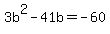 3b%5E2-41b=-60