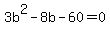 3b%5E2-8b-60=0