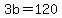 3b+=+120