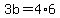 3b+=+4%2A6