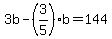 3b+-+%283%2F5%29%2Ab+=+144