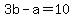 3b+-+a+=+10